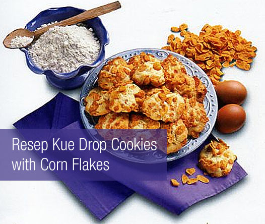 Resep Kue Drop Cookies with Corn Flakes
